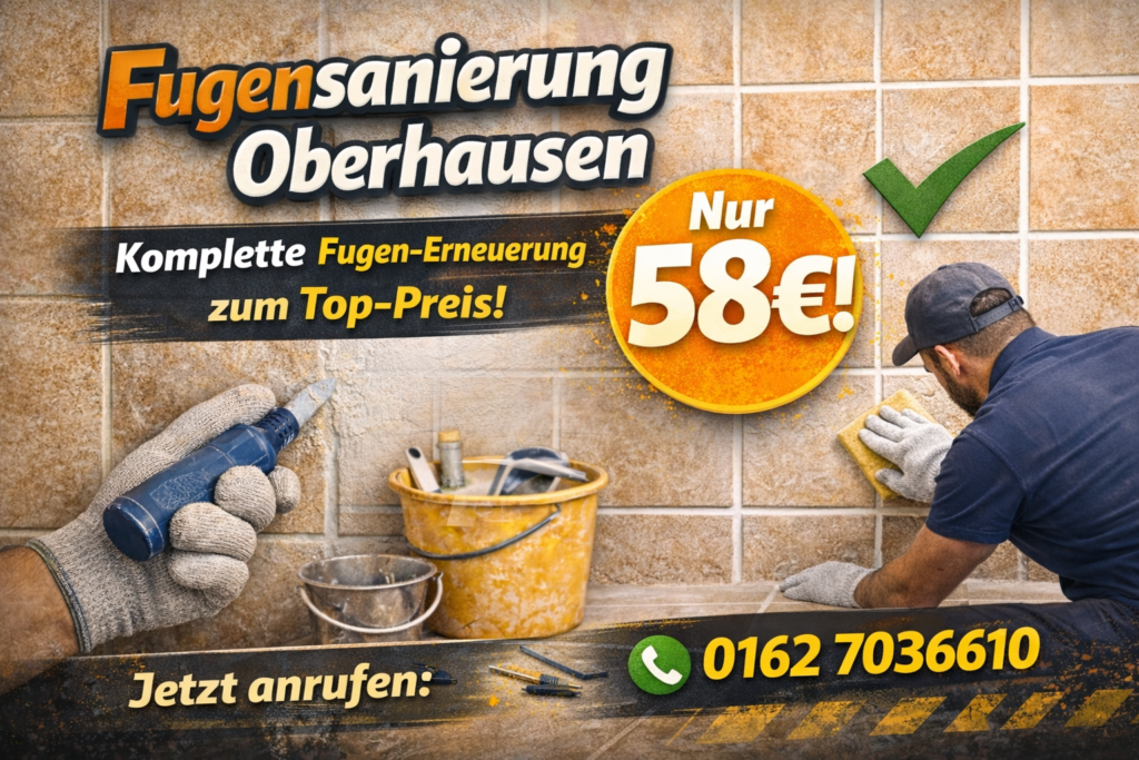 Fugensanierung Oberhausen ab 58€ | Professionelle Fugen erneuern